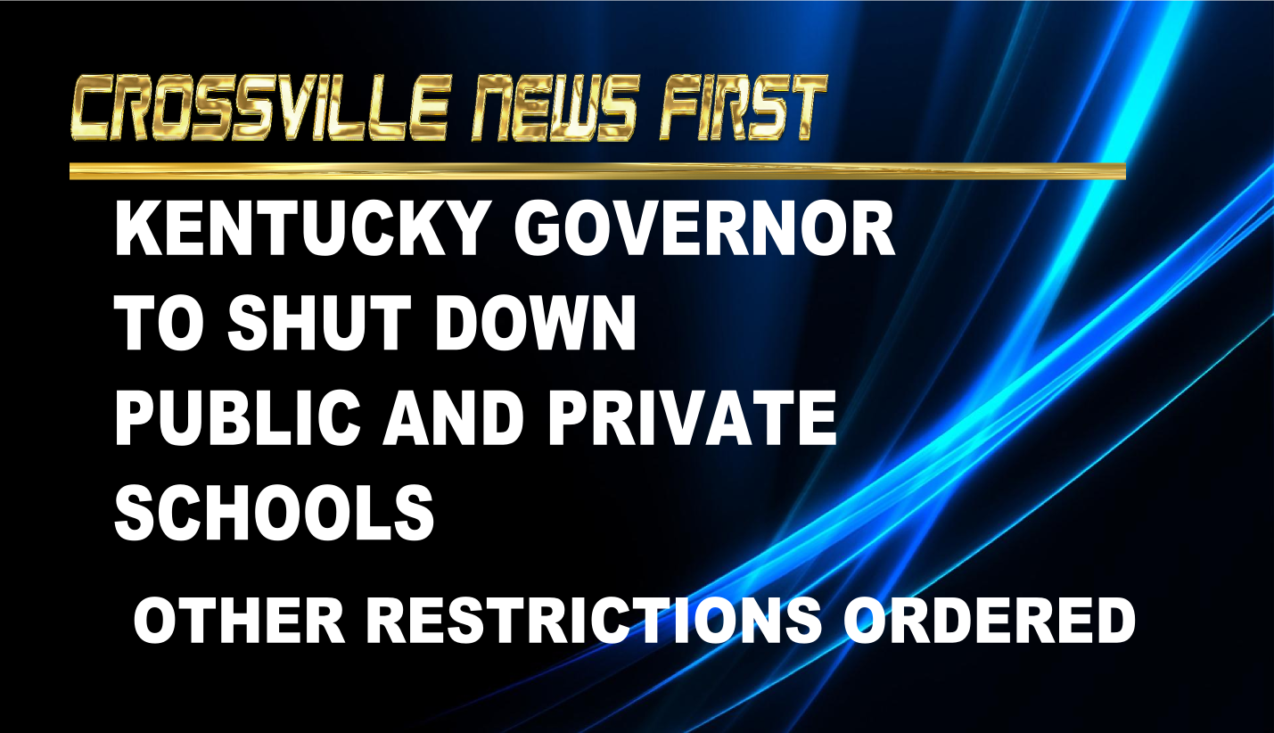 KENTUCKY GOV SUSPENDS K-12 PUBLIC AND PRIVATE IN-PERSON SCHOOL CLASSES ...